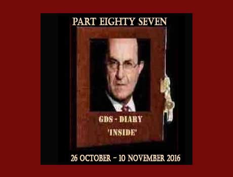 Diary on The Inside  26 October – 10 November 2016 Part Eighty Seven By Giovanni Di Stefano