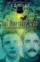 In For the Kill - A True Story of Hunting Evil - By Sunday Times Best-selling Author - C.J HART